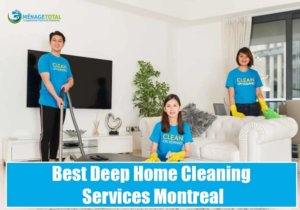 Best Deep Home Cleaning Services Montreal Best Deep Home Cleaning Services Montreal